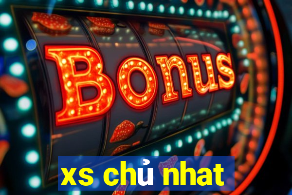 xs chu nhat