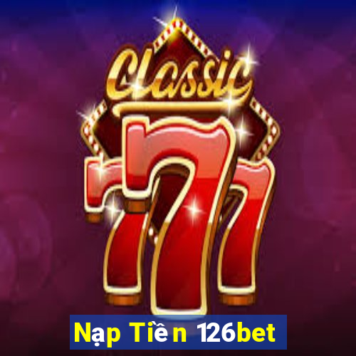 Nạp Tiền 126bet