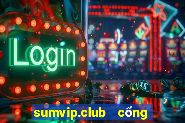 sumvip.club   cổng