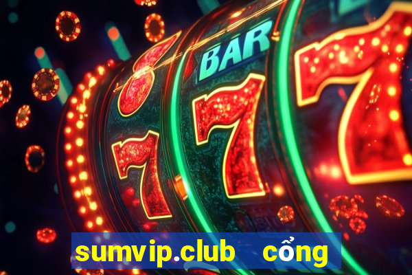 sumvip.club   cổng