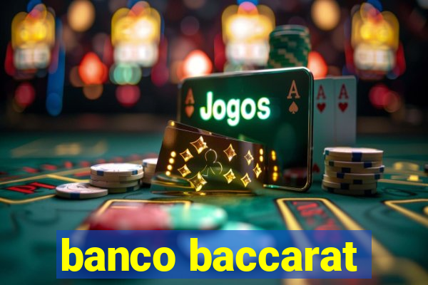 banco baccarat