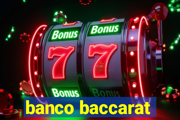 banco baccarat