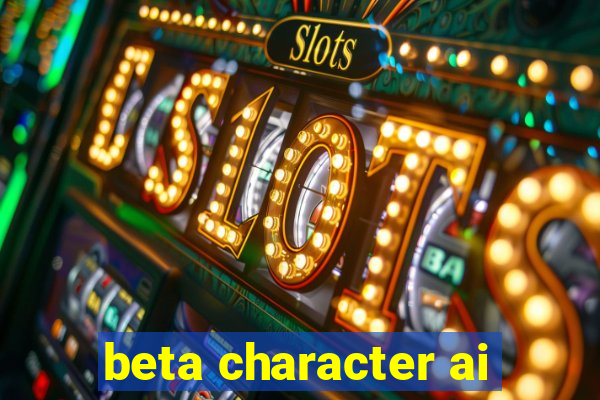 beta character ai