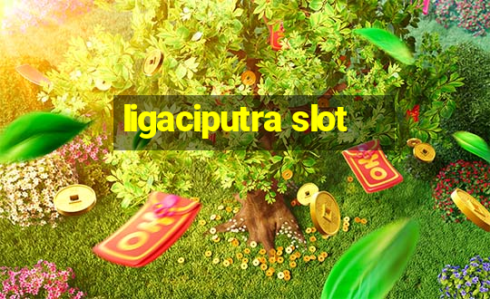 ligaciputra slot