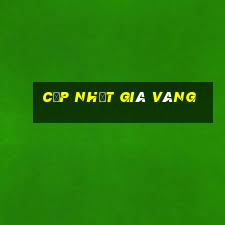 cập nhật giá vàng