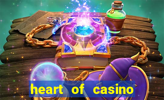 heart of casino mobile app