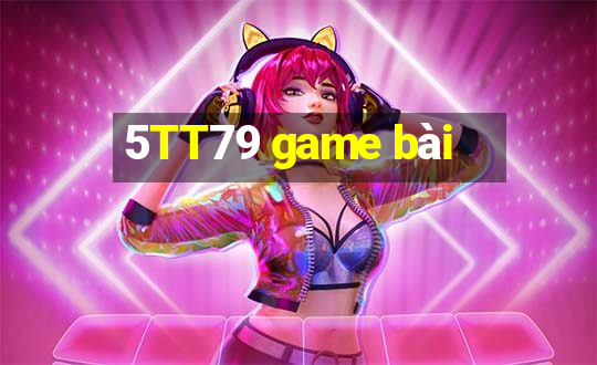 5TT79 game bài