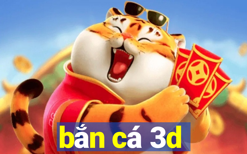 bắn cá 3d