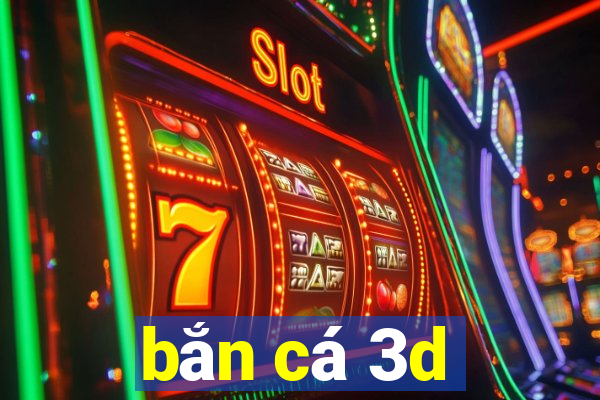 bắn cá 3d