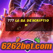 777 La Ba Description