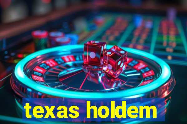 texas holdem