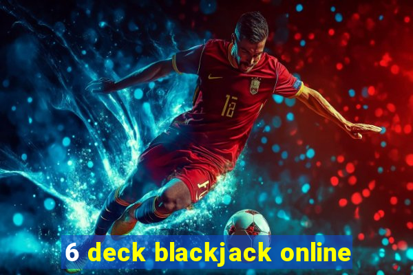 6 deck blackjack online