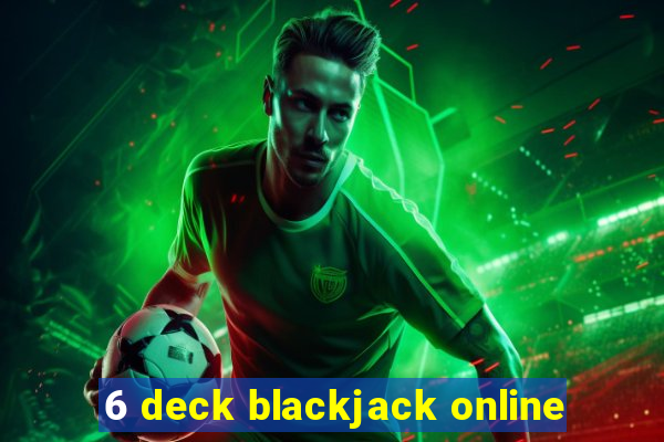 6 deck blackjack online