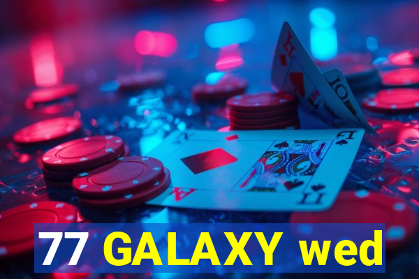 77 GALAXY wed