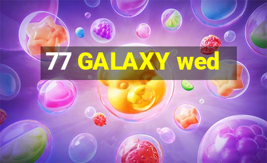 77 GALAXY wed