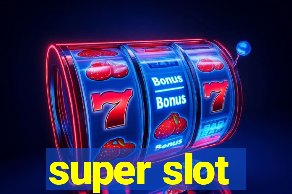 super slot