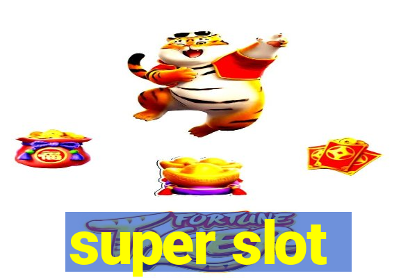 super slot