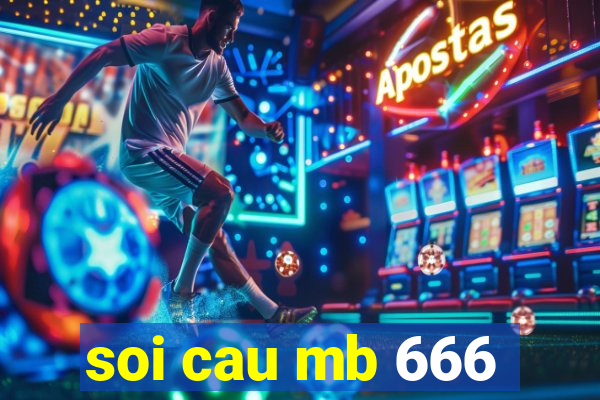 soi cau mb 666