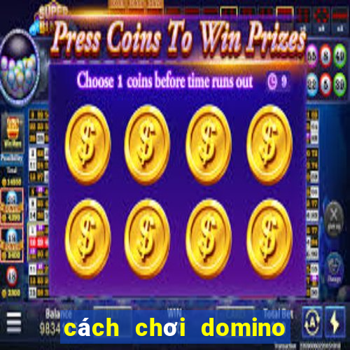 cách chơi domino 3 người