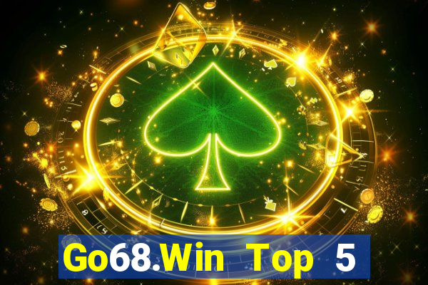 Go68.Win Top 5 Game Bài Đổi Thưởng