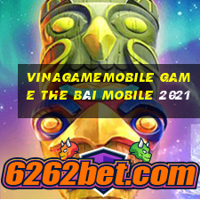 Vinagamemobile Game The Bài Mobile 2021