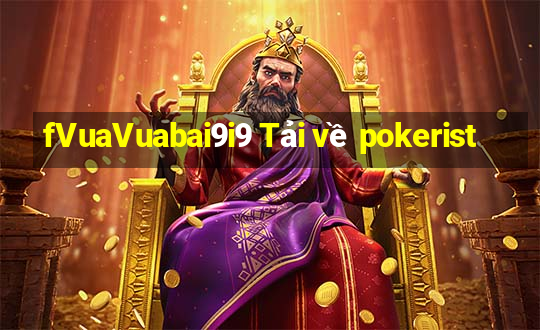 fVuaVuabai9i9 Tải về pokerist