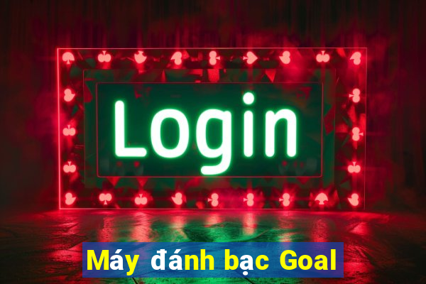 Máy đánh bạc Goal