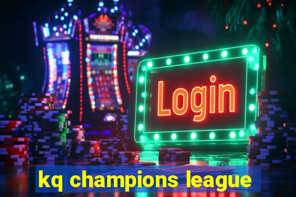 kq champions league