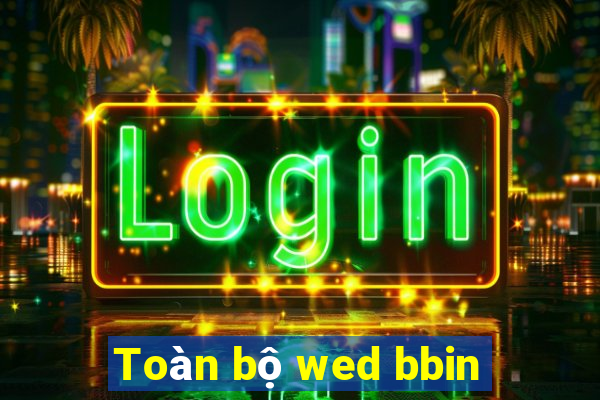 Toàn bộ wed bbin