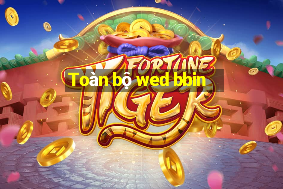 Toàn bộ wed bbin