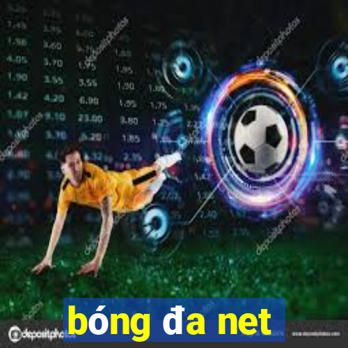 bóng đa net