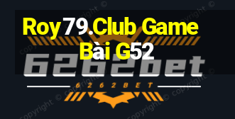 Roy79.Club Game Bài G52