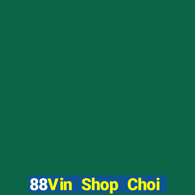 88Vin Shop Choi Game Bài