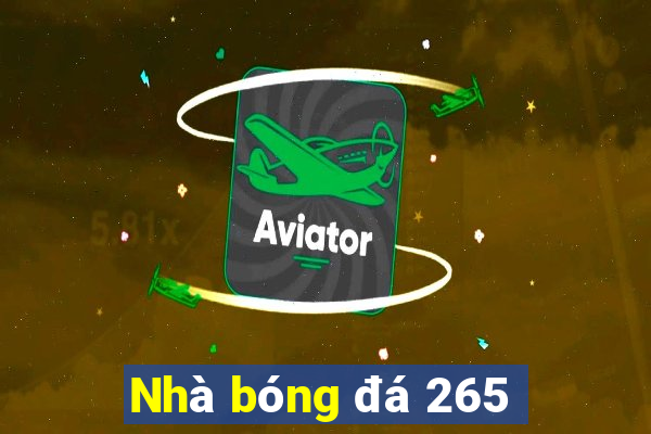 Nhà bóng đá 265