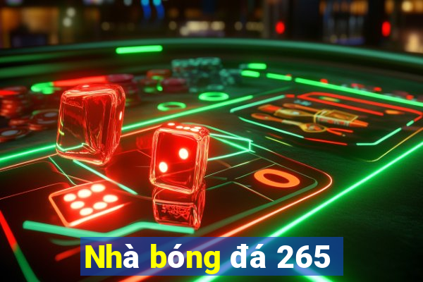 Nhà bóng đá 265