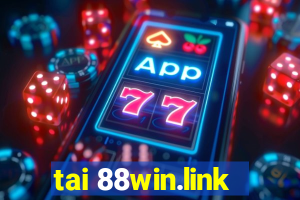 tai 88win.link