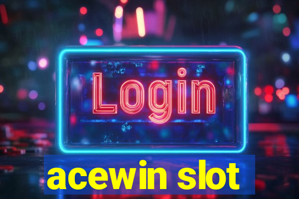 acewin slot