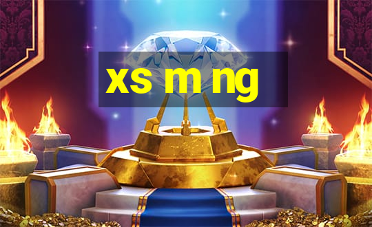 xs m ng