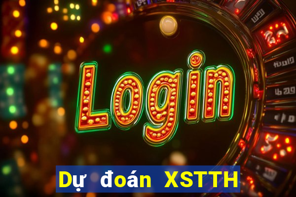 Dự đoán XSTTH ngày 15