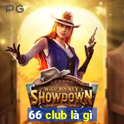 66 club là gì