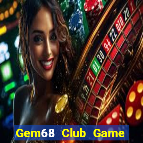 Gem68 Club Game The Bài Mobile 2021