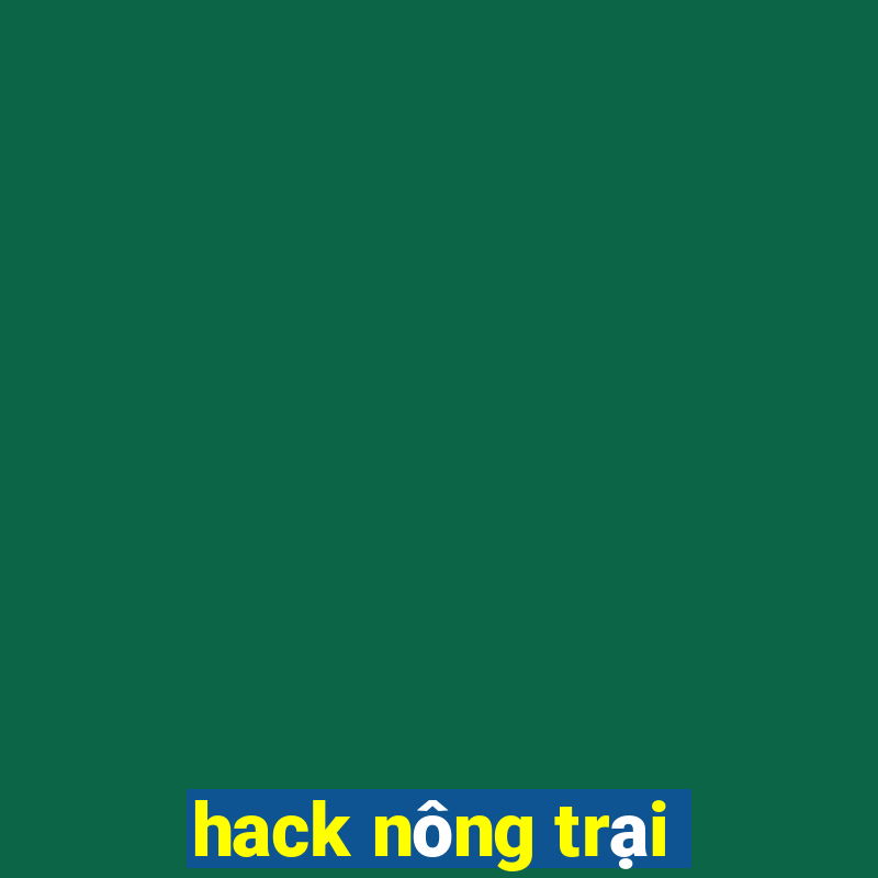 hack nông trại