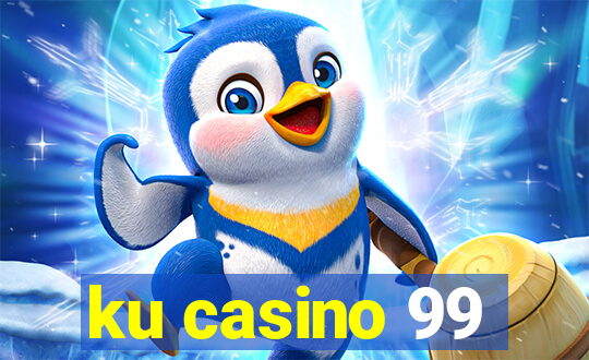 ku casino 99