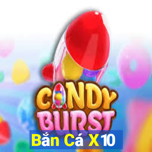 Bắn Cá X10