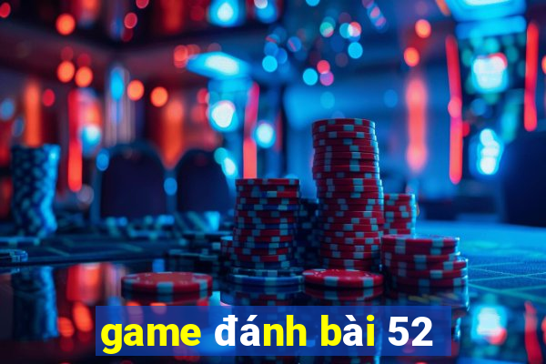 game danh bai 52