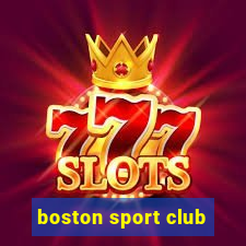 boston sport club