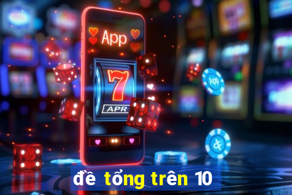 đề tổng trên 10