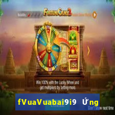 fVuaVuabai9i9 Ứng dụng điện tử Fun88