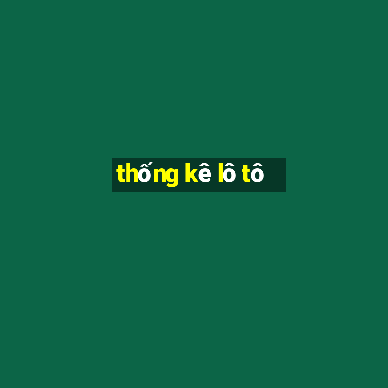 thống kê lô tô