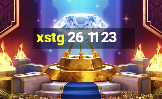 xstg 26 11 23